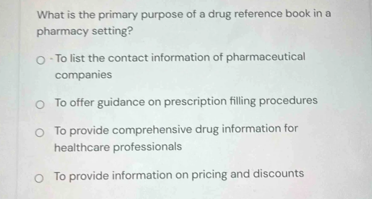 what is the primary purpose of a drug reference book in a pharmacy sett…
