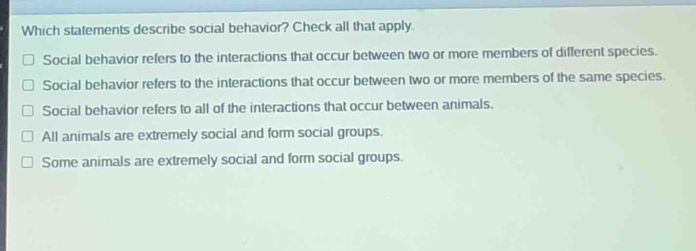 which statements describe social behavior? check all that apply. social…