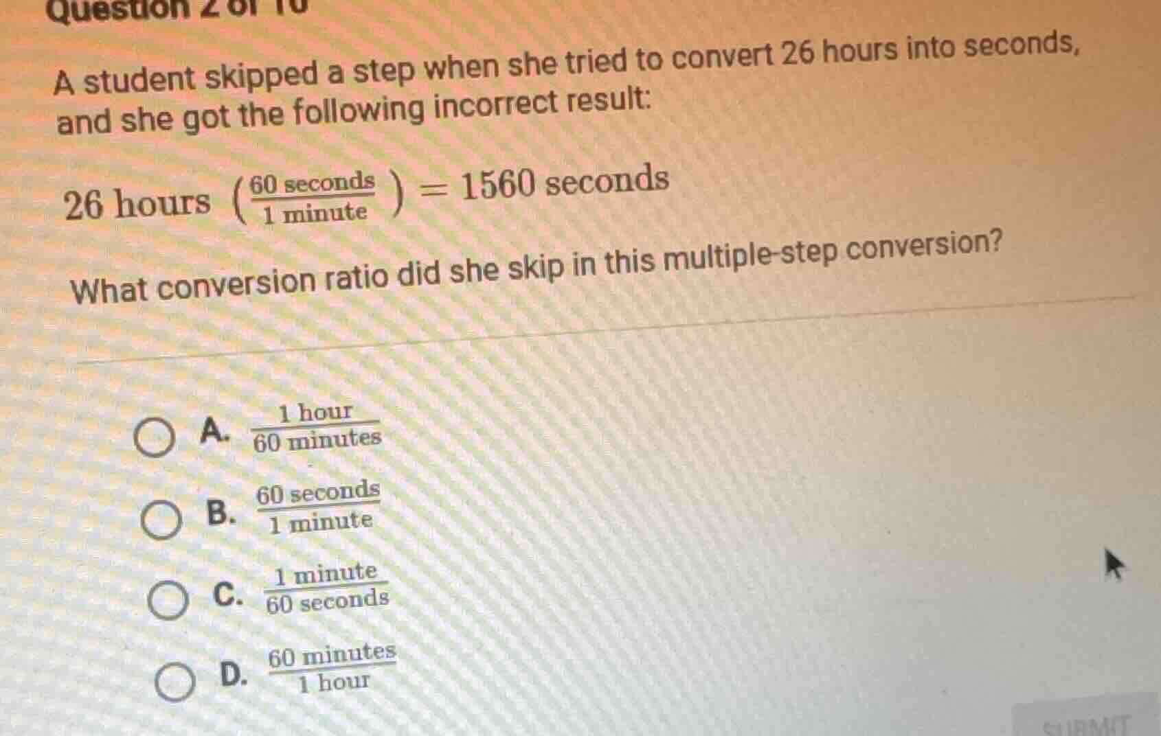 question 2 of 10 a student skipped a step when she tried to convert 26 …