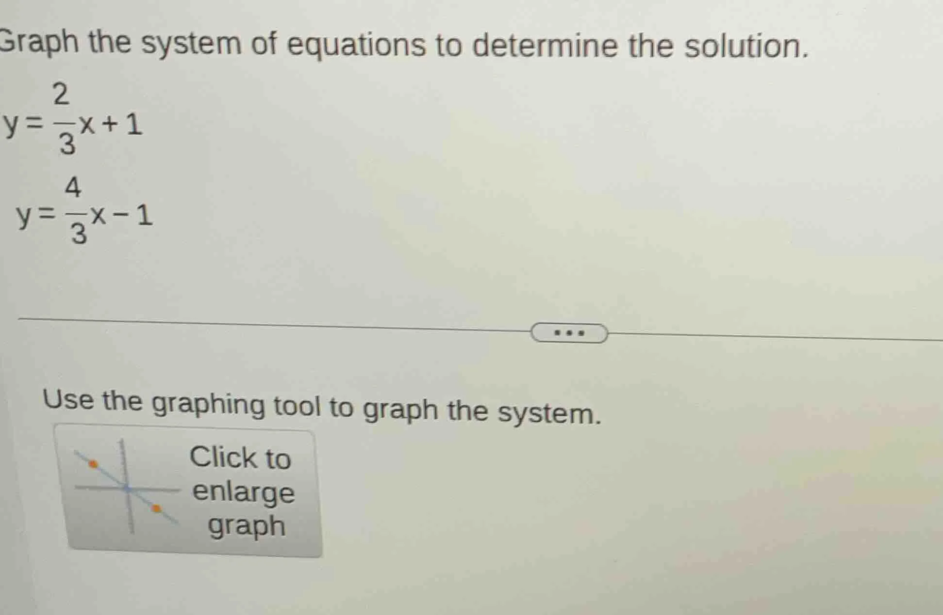 graph the system of equations to determine the solution. $y = \\frac{2}…