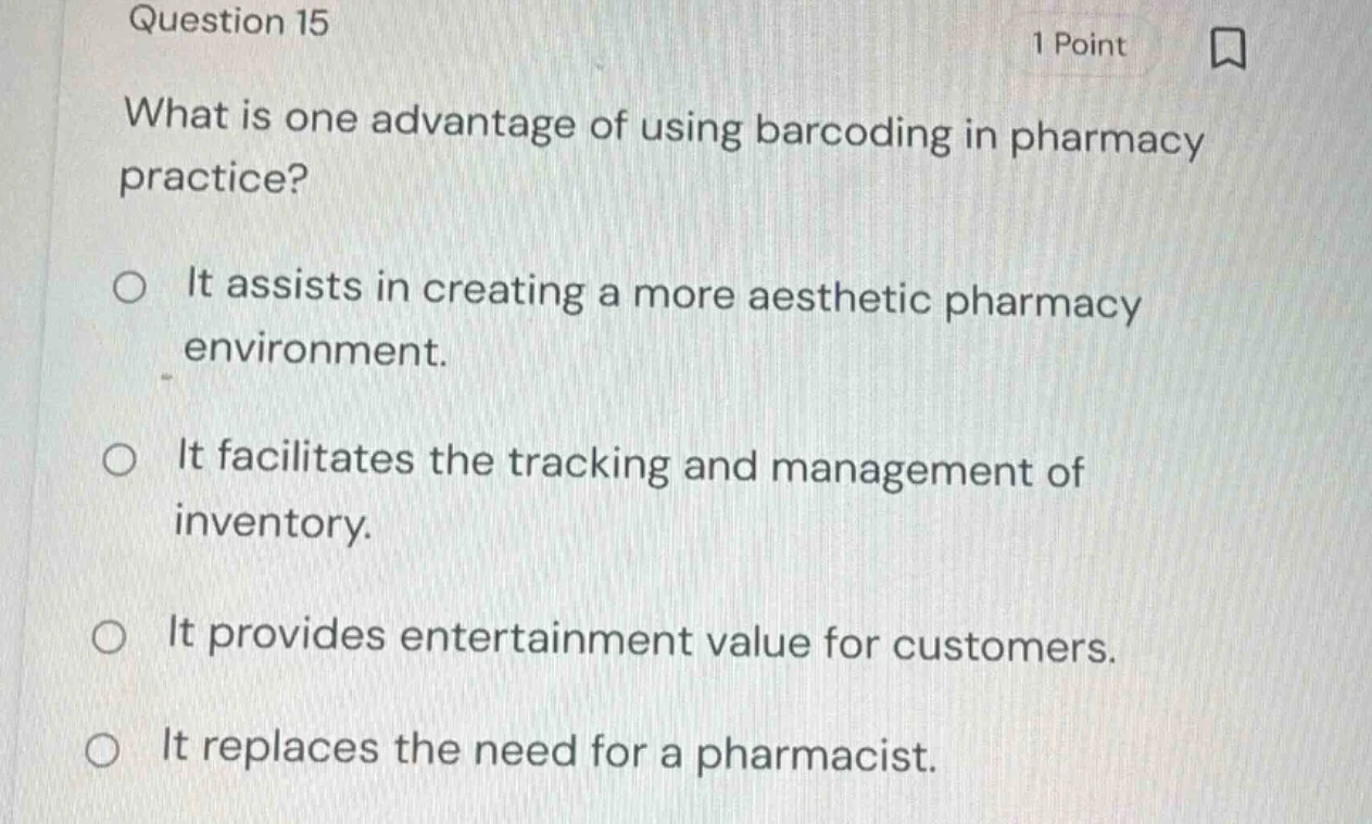 question 15 1 point what is one advantage of using barcoding in pharmac…