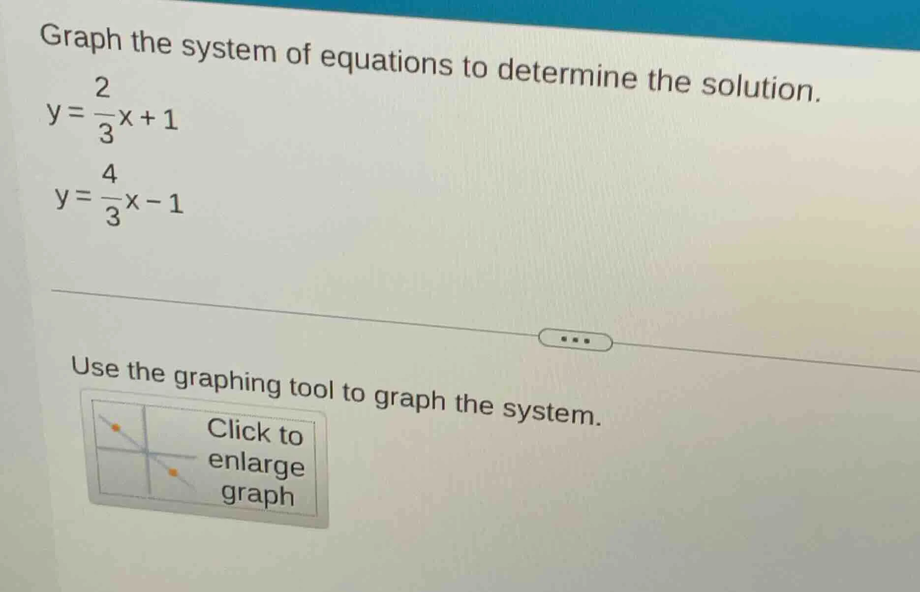graph the system of equations to determine the solution. $y = \\frac{2}…