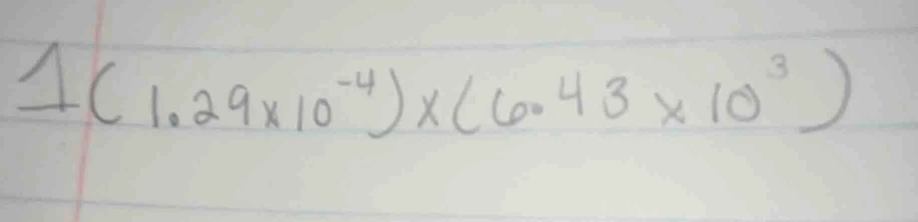 1 (1.29×10⁻⁴)×(6.43×10³)