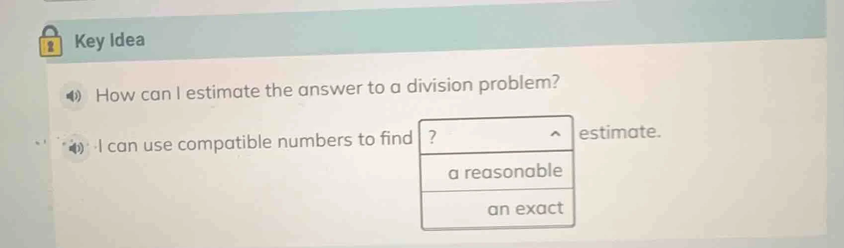 key idea how can i estimate the answer to a division problem? i can use…