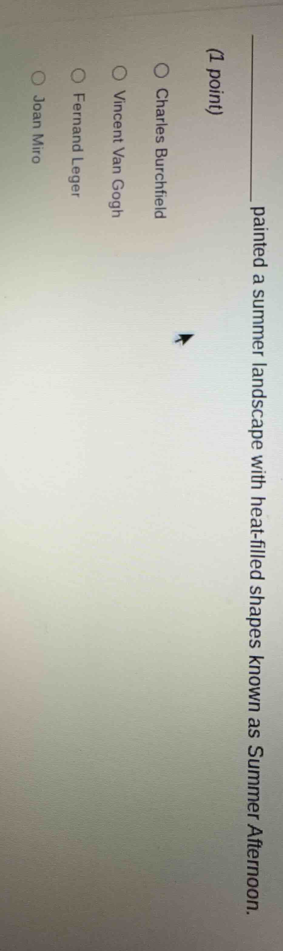 ______ painted a summer landscape with heat - filled shapes known as su…