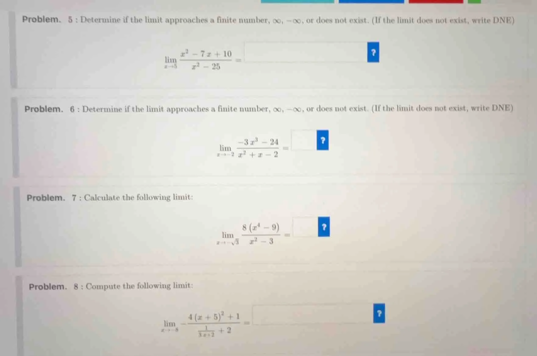 problem. 5 : determine if the limit approaches a finite number, $\\inft…