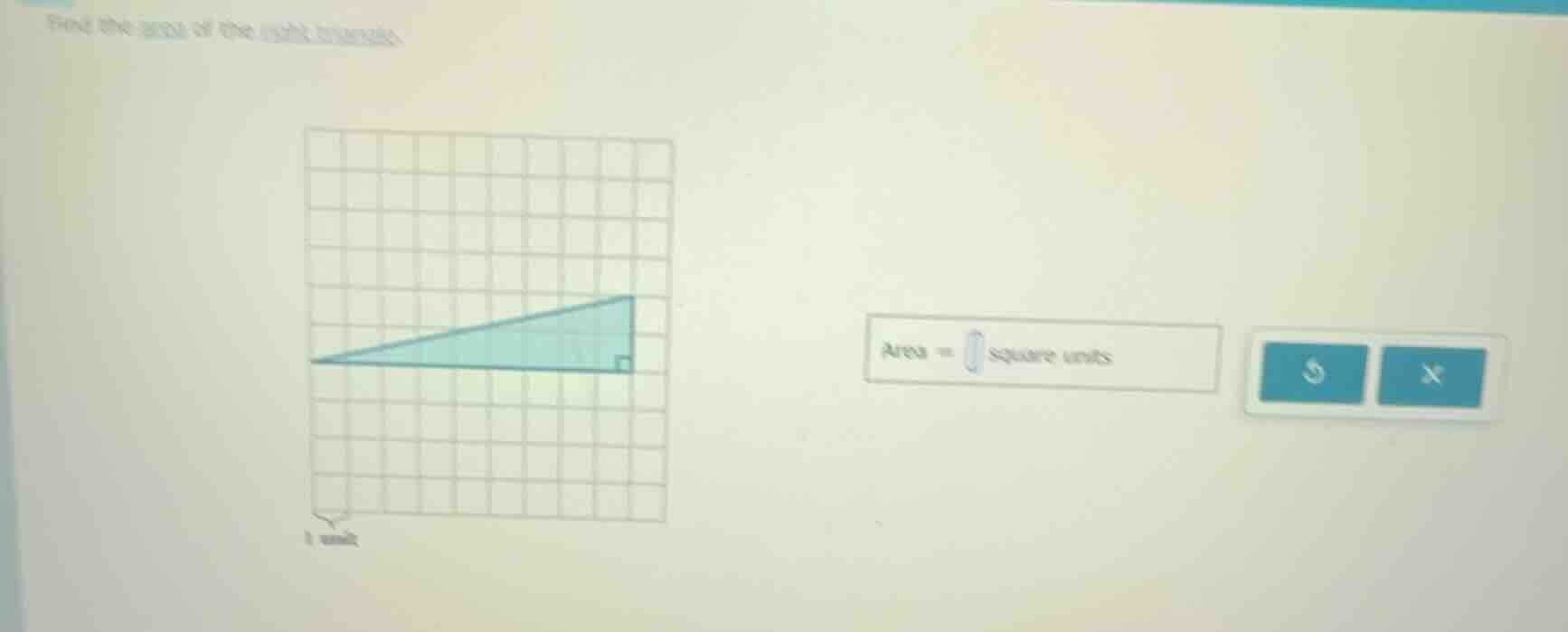 find the area of the right triangle. area = square units