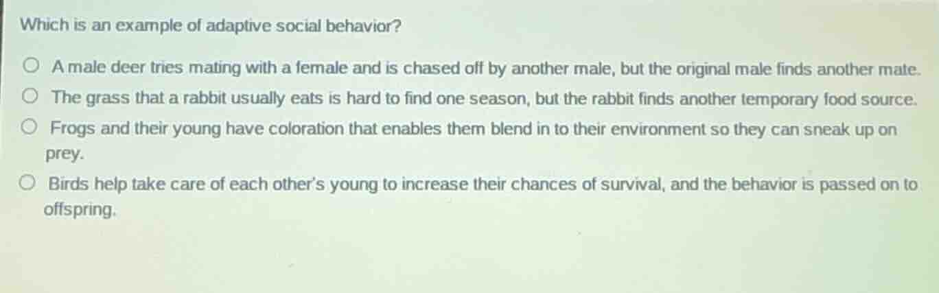 which is an example of adaptive social behavior? a male deer tries mati…