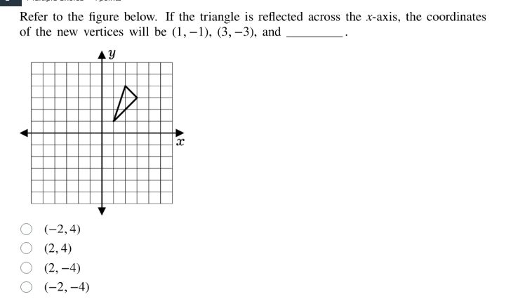 refer to the figure below. if the triangle is reflected across the x - …
