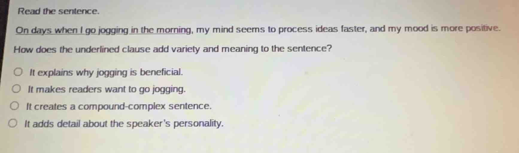 read the sentence. on days when i go jogging in the morning, my mind se…