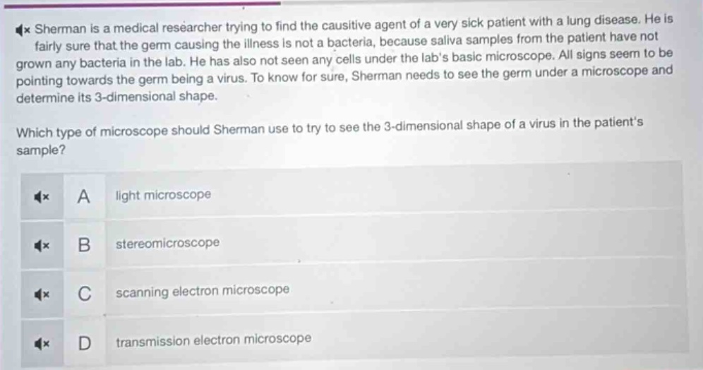 sherman is a medical researcher trying to find the causitive agent of a…