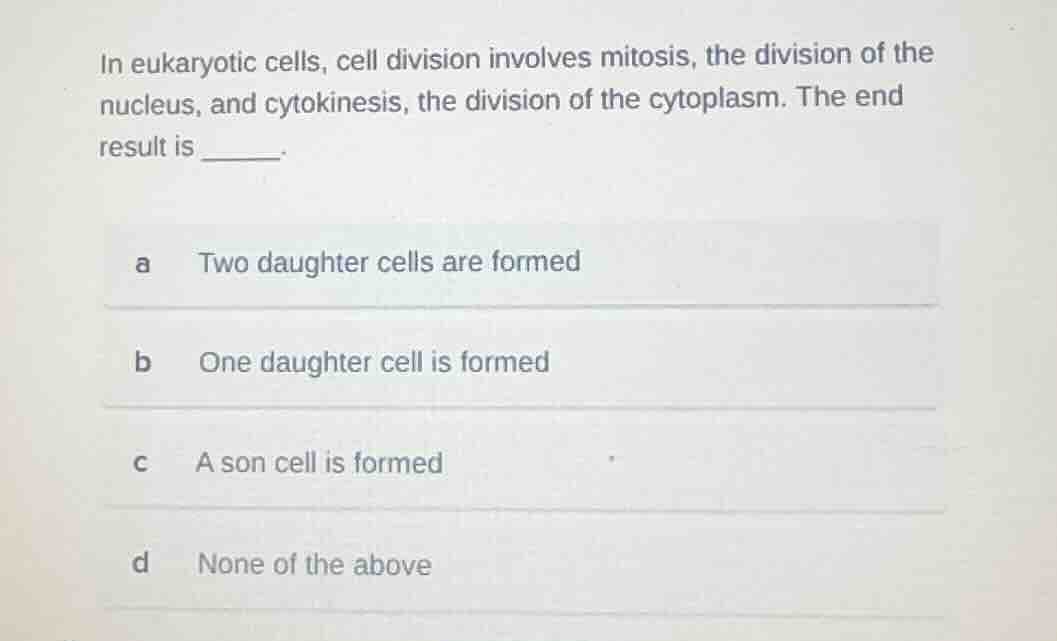 in eukaryotic cells, cell division involves mitosis, the division of th…