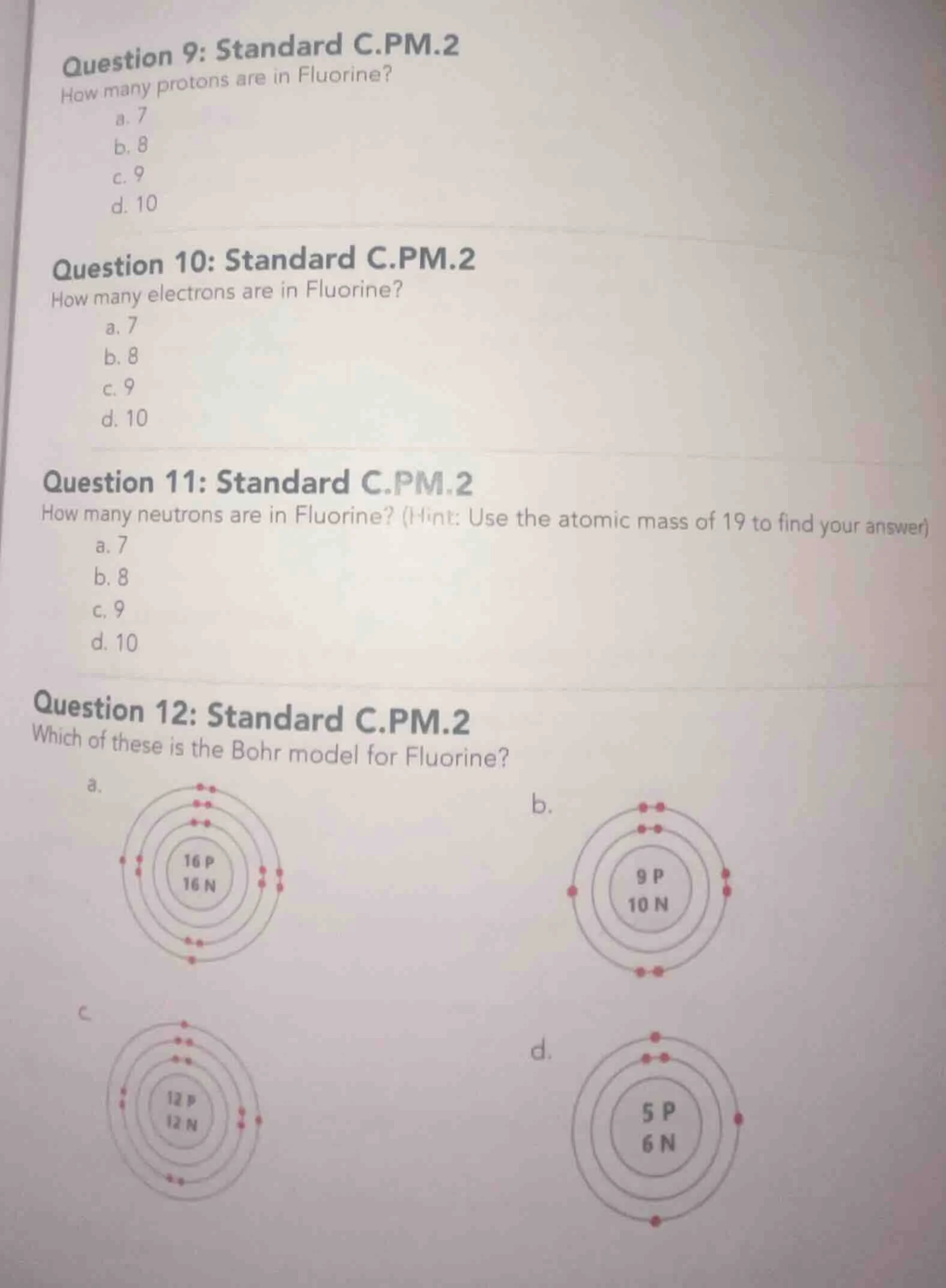 question 9: standard c.pm.2 how many protons are in fluorine? a. 7 b. 8…