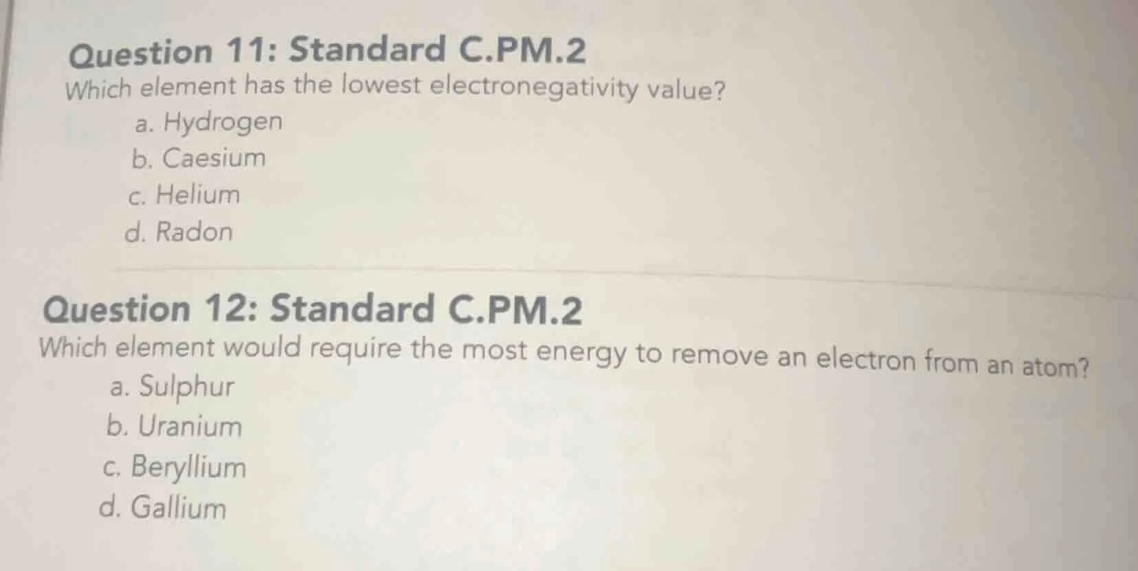 question 11: standard c.pm.2 which element has the lowest electronegati…