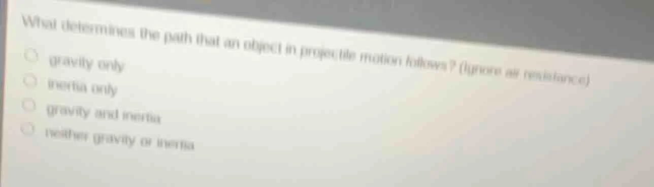 what determines the path that an object in projectile motion follows? (…