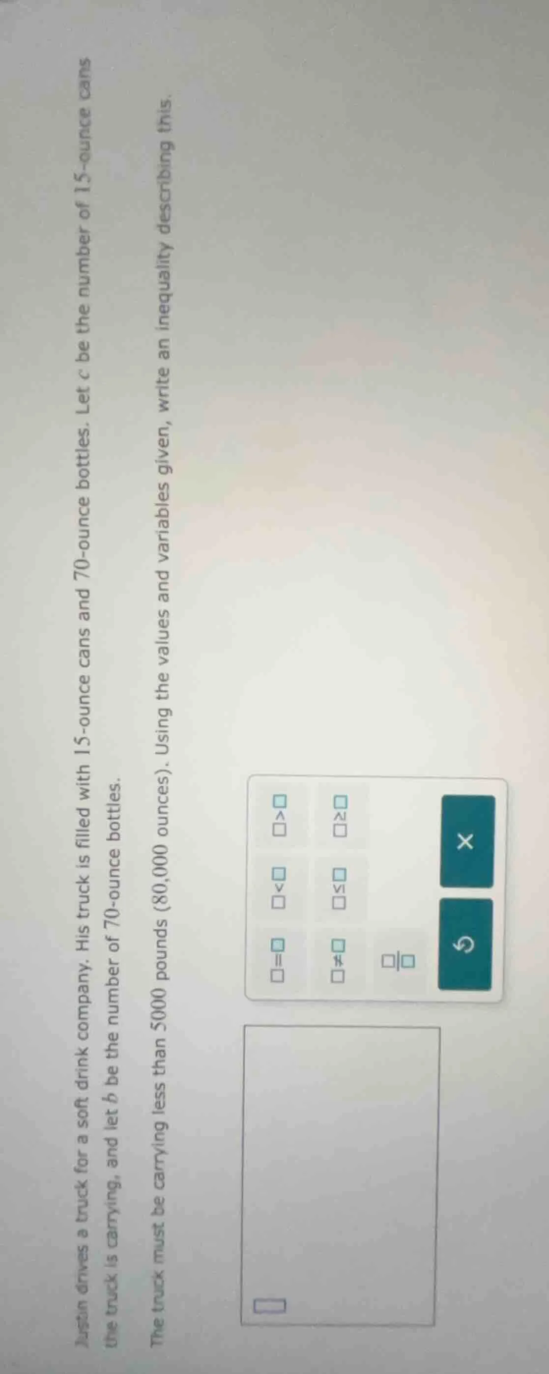 justin drives a truck for a soft drink company. his truck is filled wit…