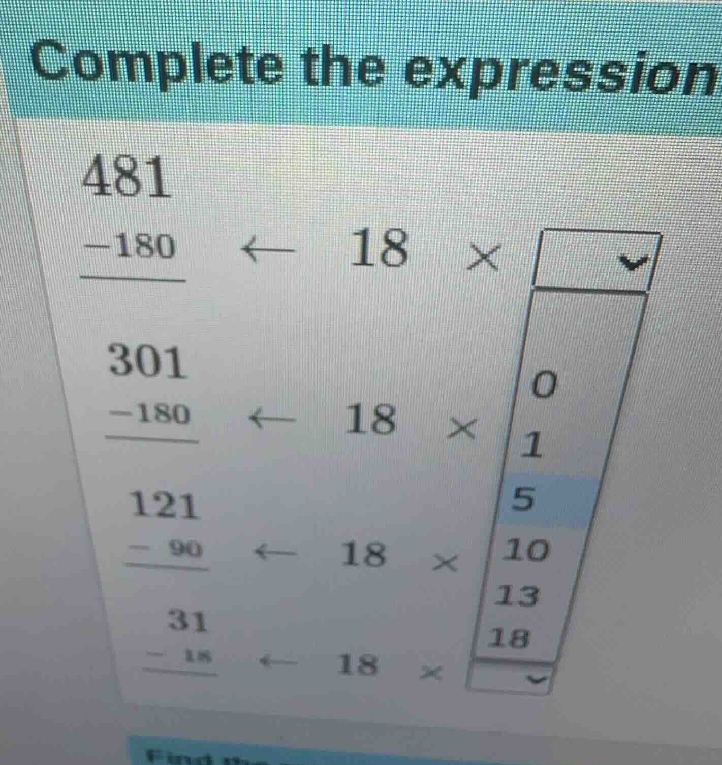 complete the expression 481 -180 ← 18 × dropdown 301 -180 ← 18 × 121 - …