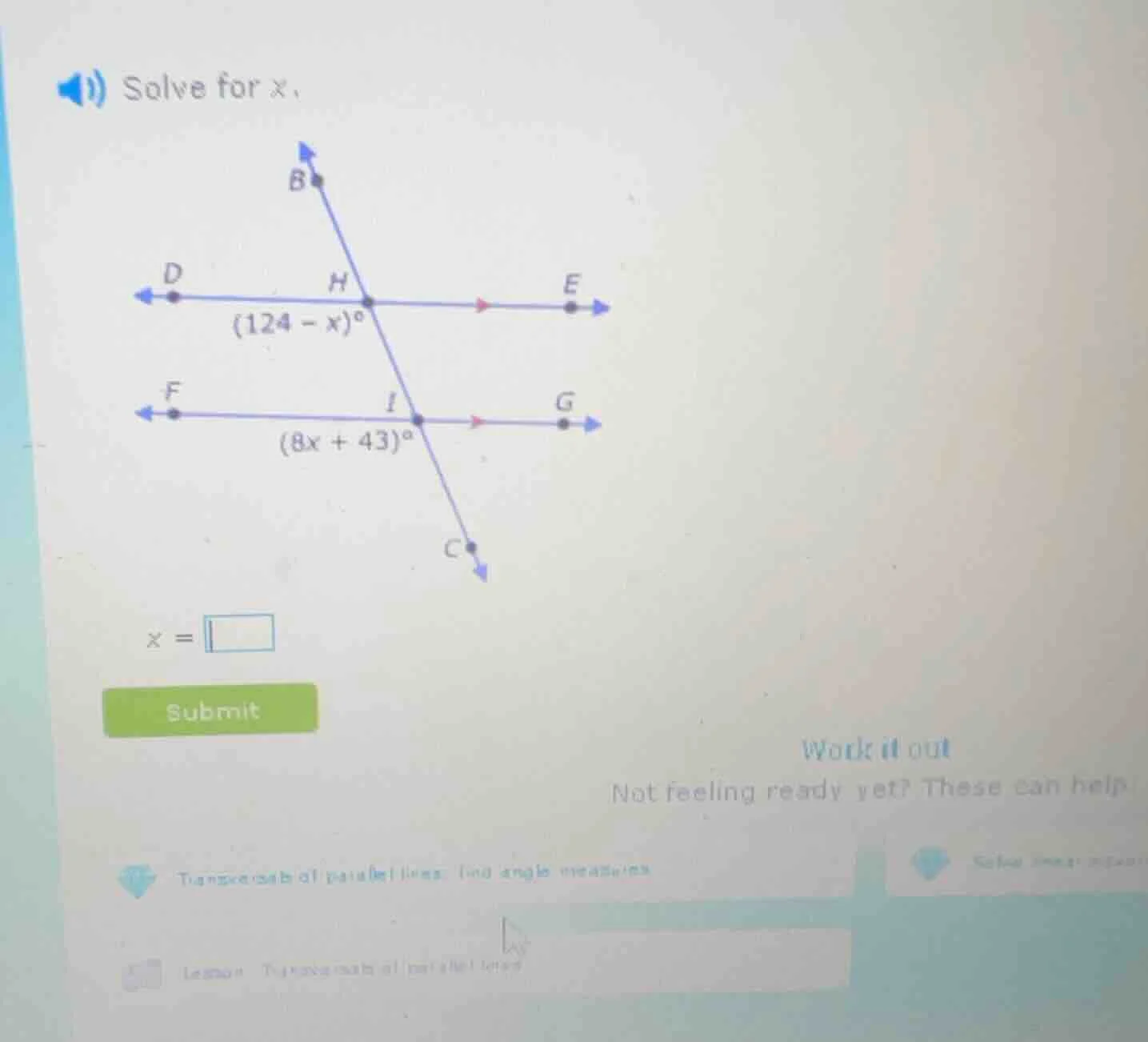 solve for x. (124 - x)° (8x + 43)° x = submit work it out not feeling r…