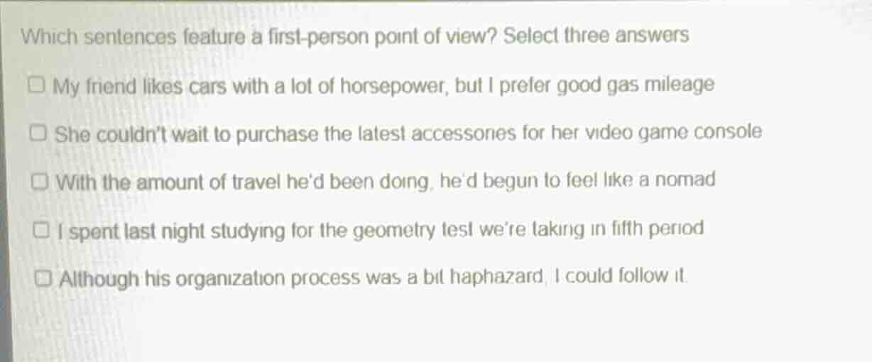 which sentences feature a first - person point of view? select three an…