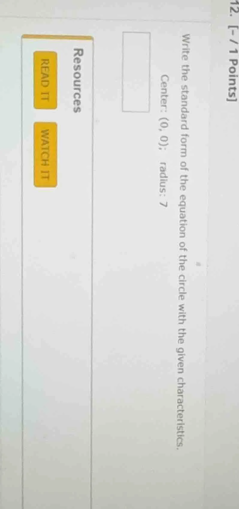 12. -/1 points write the standard form of the equation of the circle wi…