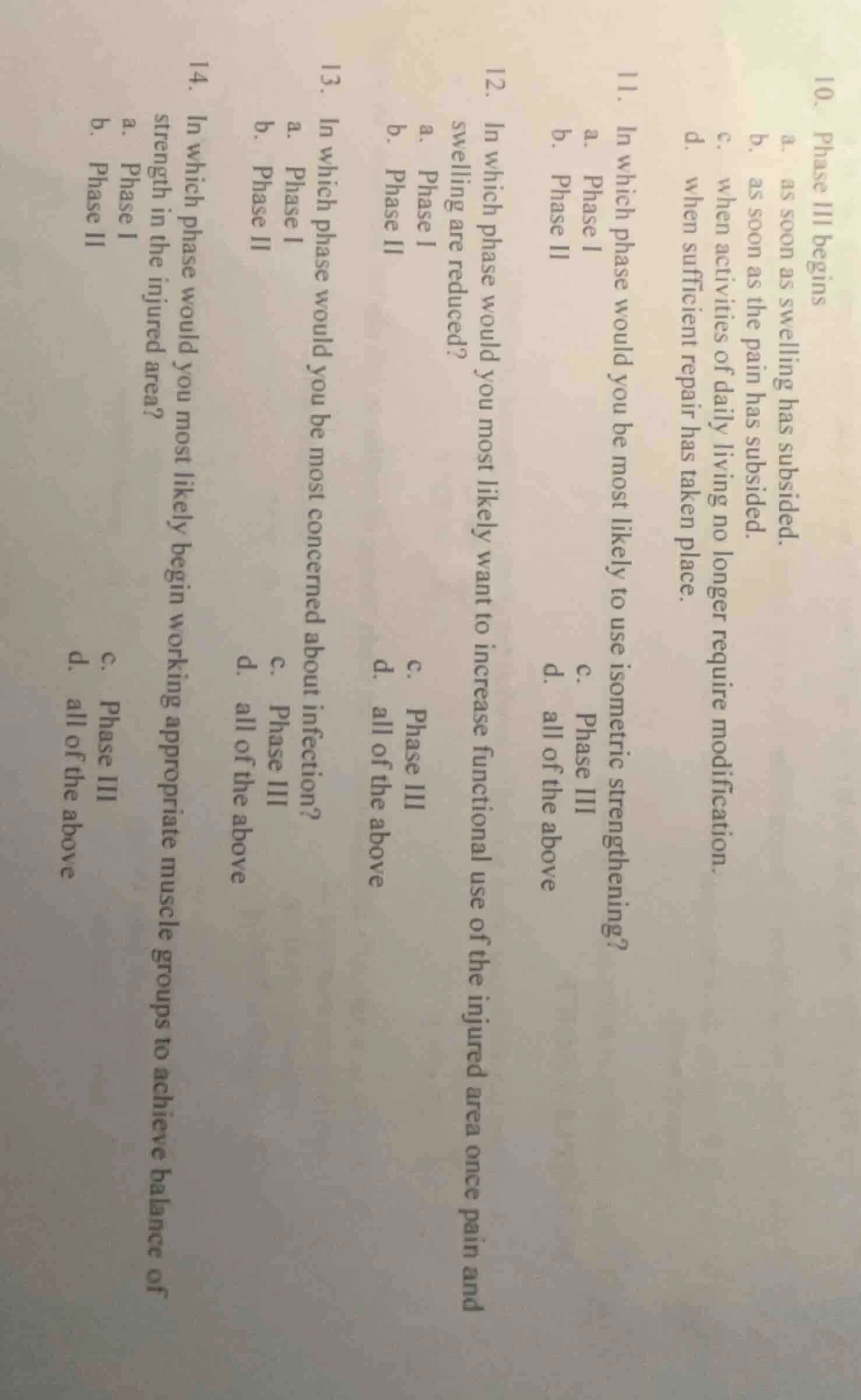 10. phase iii begins a. as soon as swelling has subsided. b. as soon as…