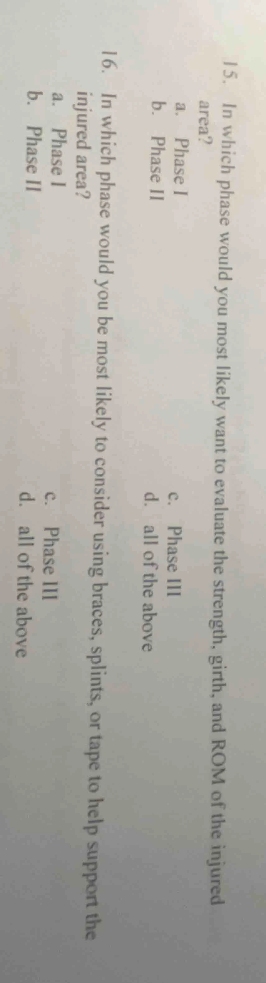 15. in which phase would you most likely want to evaluate the strength,…