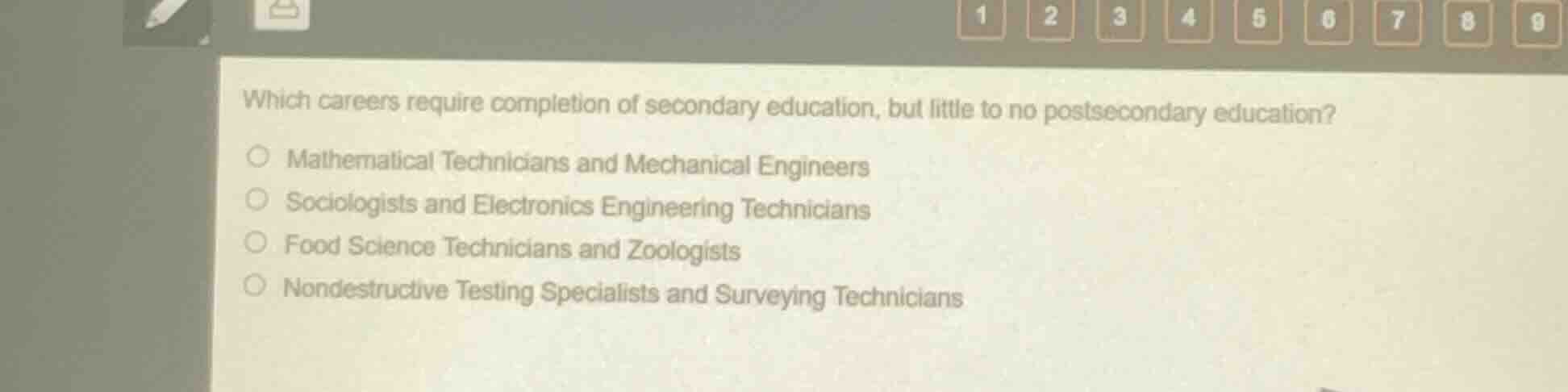 which careers require completion of secondary education, but little to …