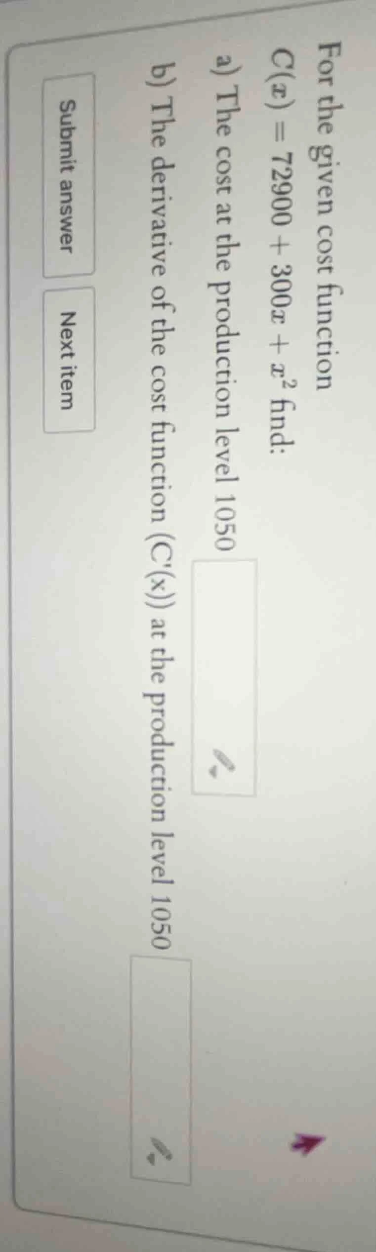 for the given cost function ( c(x) = 72900 + 300x + x^2 ) find: a) the …