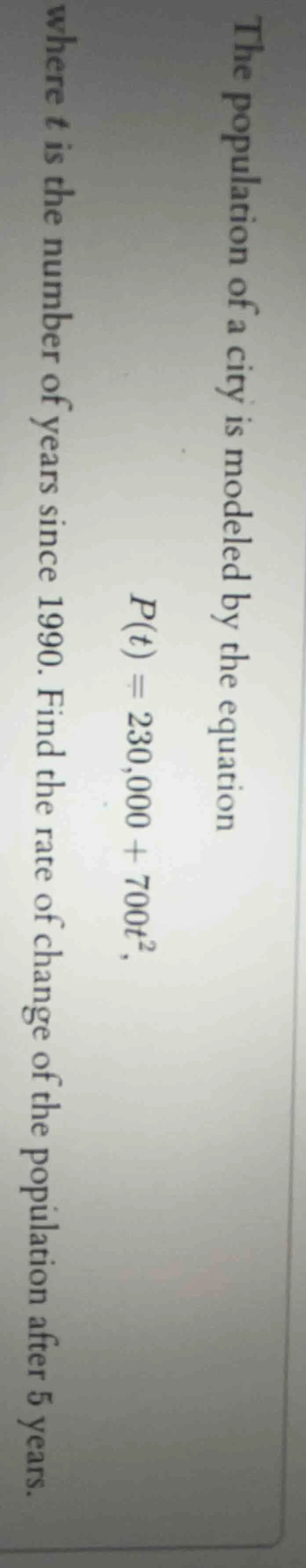 the population of a city is modeled by the equation $p(t) = 230,000 + 7…