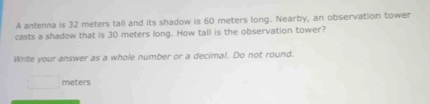 a antenna is 32 meters tall and its shadow is 60 meters long. nearby, a…