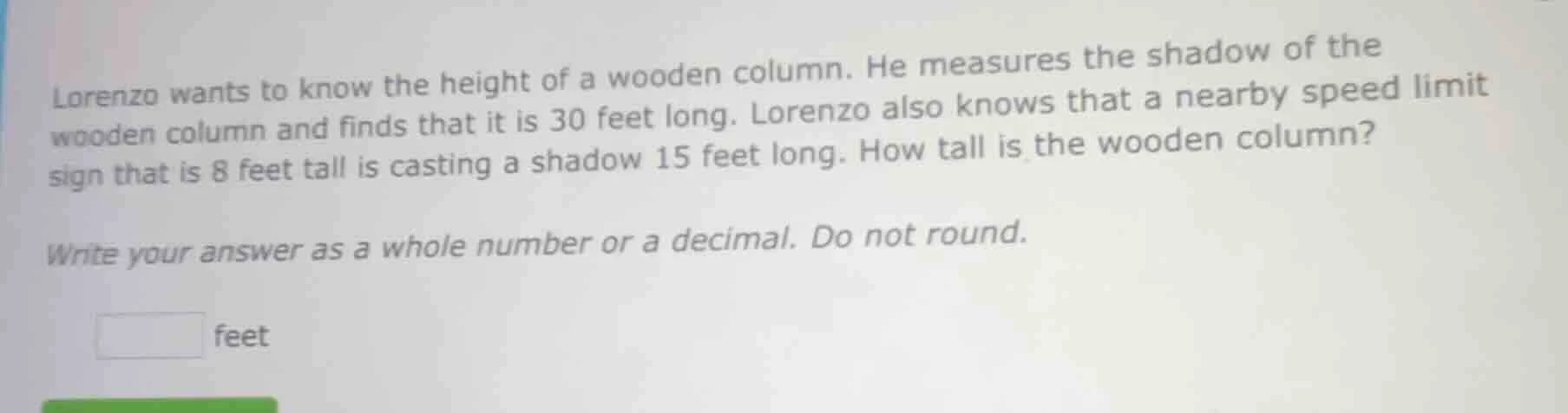 lorenzo wants to know the height of a wooden column. he measures the sh…