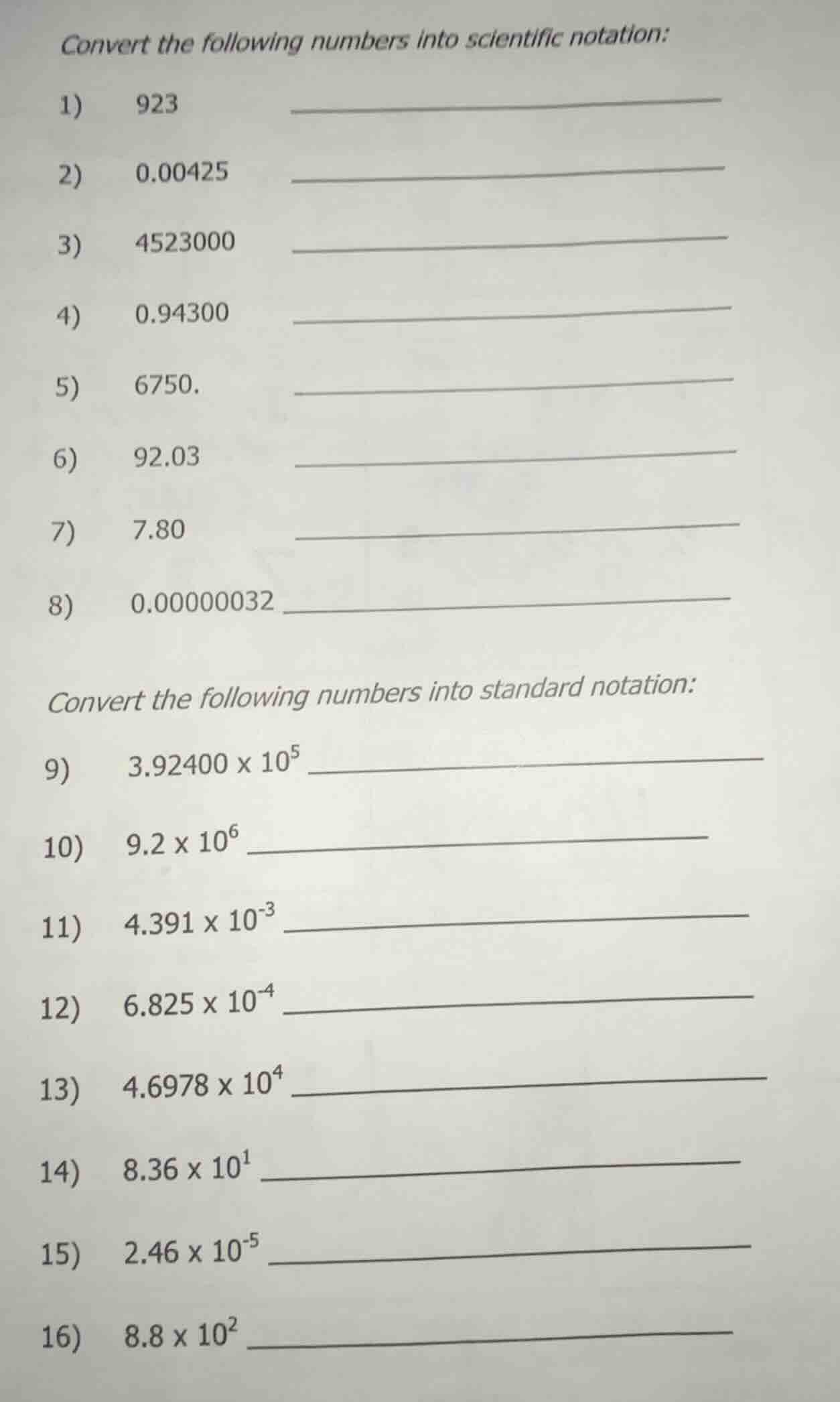 convert the following numbers into scientific notation: 1) 923 2) 0.004…
