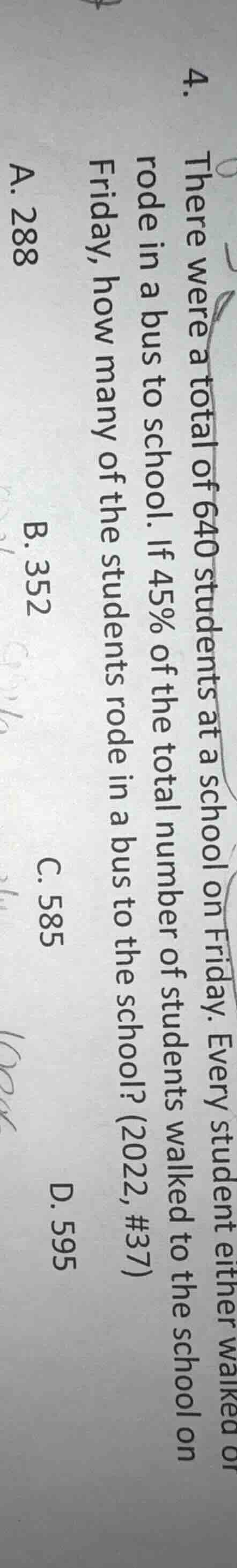 4. there were a total of 640 students at a school on friday. every stud…