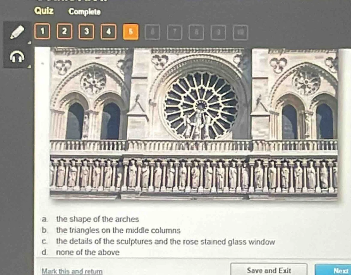 a. the shape of the arches b. the triangles on the middle columns c. th…