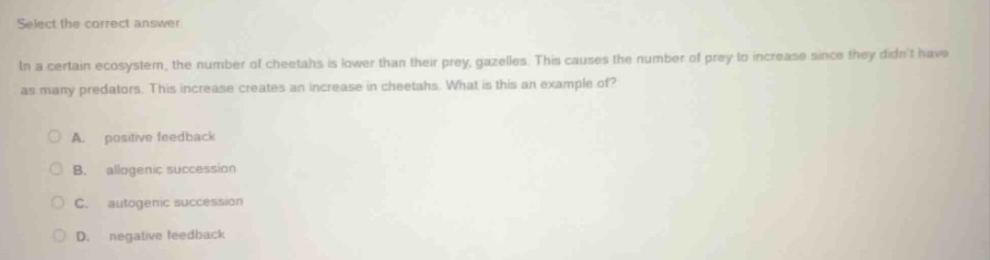 select the correct answer. in a certain ecosystem, the number of cheeta…