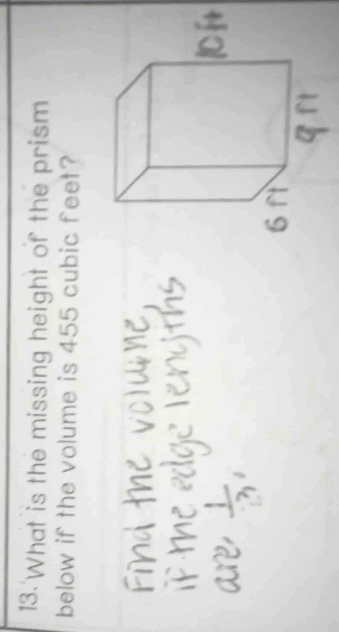13. what is the missing height of the prism below if the volume is 455 …