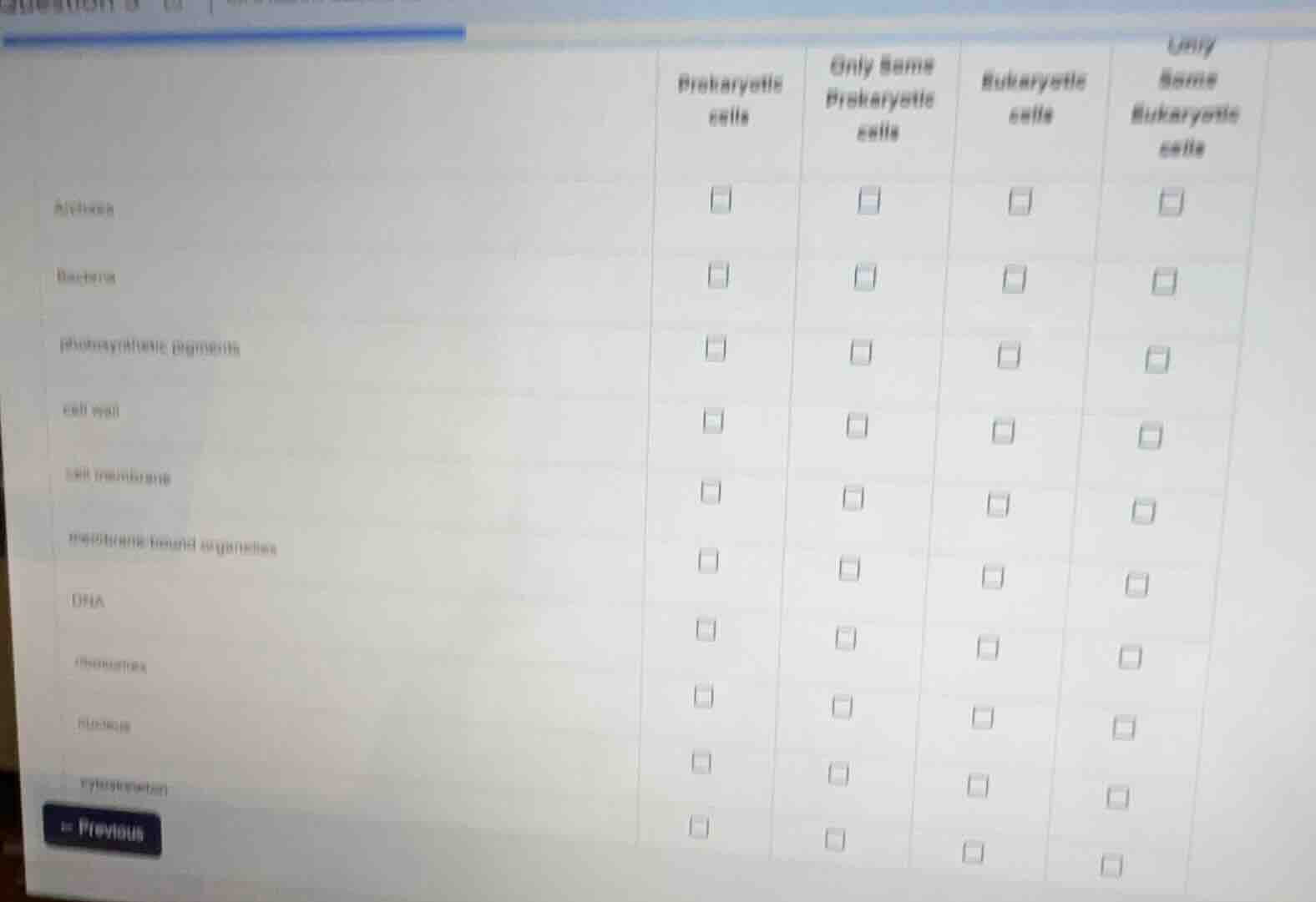 | | prokaryotic cells | only some prokaryotic cells | eukaryotic cells …