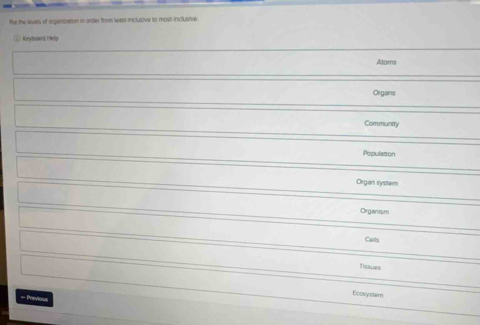 put the levels of organization in order from least inclusive to most in…