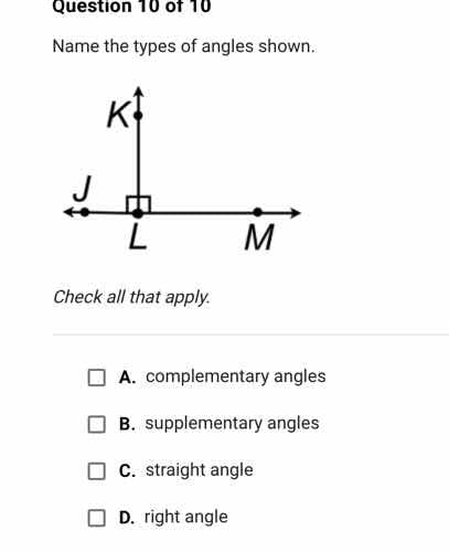 question 10 of 10 name the types of angles shown. check all that apply.…