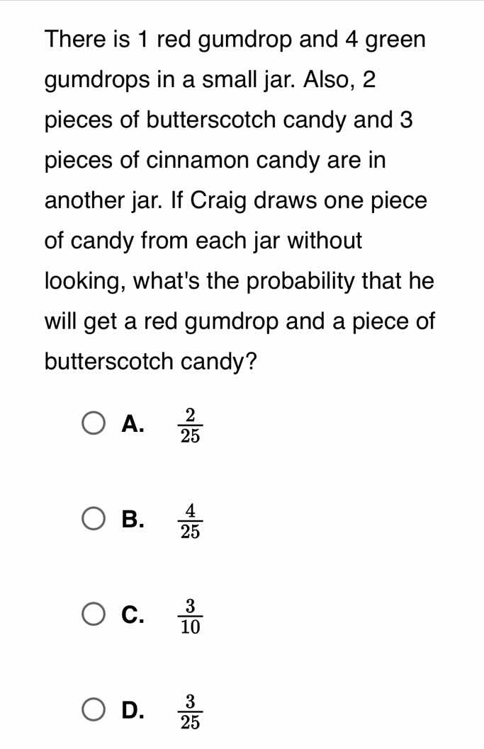 there is 1 red gumdrop and 4 green gumdrops in a small jar. also, 2 pie…