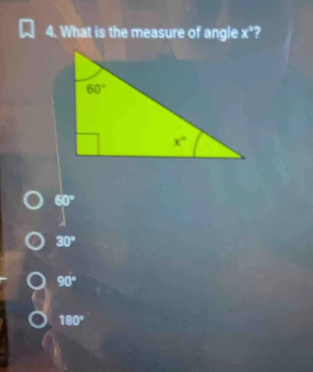 4. what is the measure of angle x°? options: 60°, 30°, 90°, 180°
