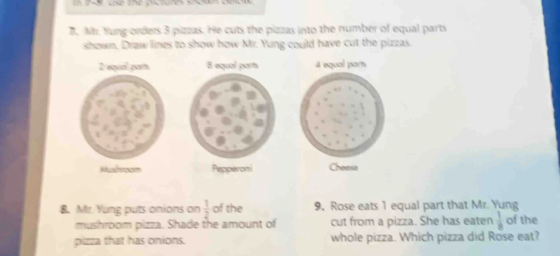 7. mr. yung orders 3 pizzas. he cuts the pizzas into the number of equa…