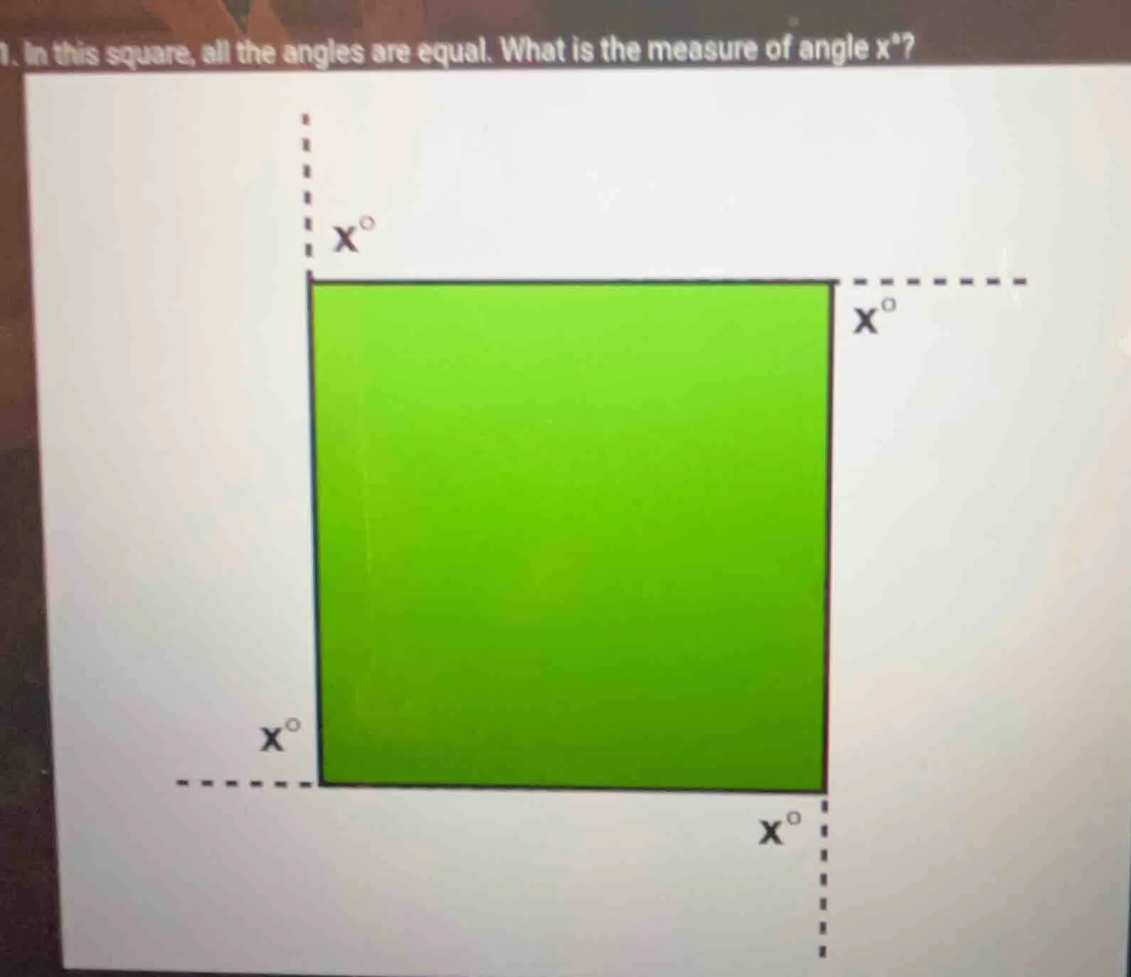 1. in this square, all the angles are equal. what is the measure of ang…