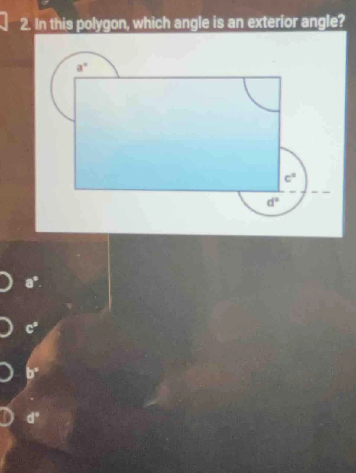 2. in this polygon, which angle is an exterior angle? options: a°, c°, …