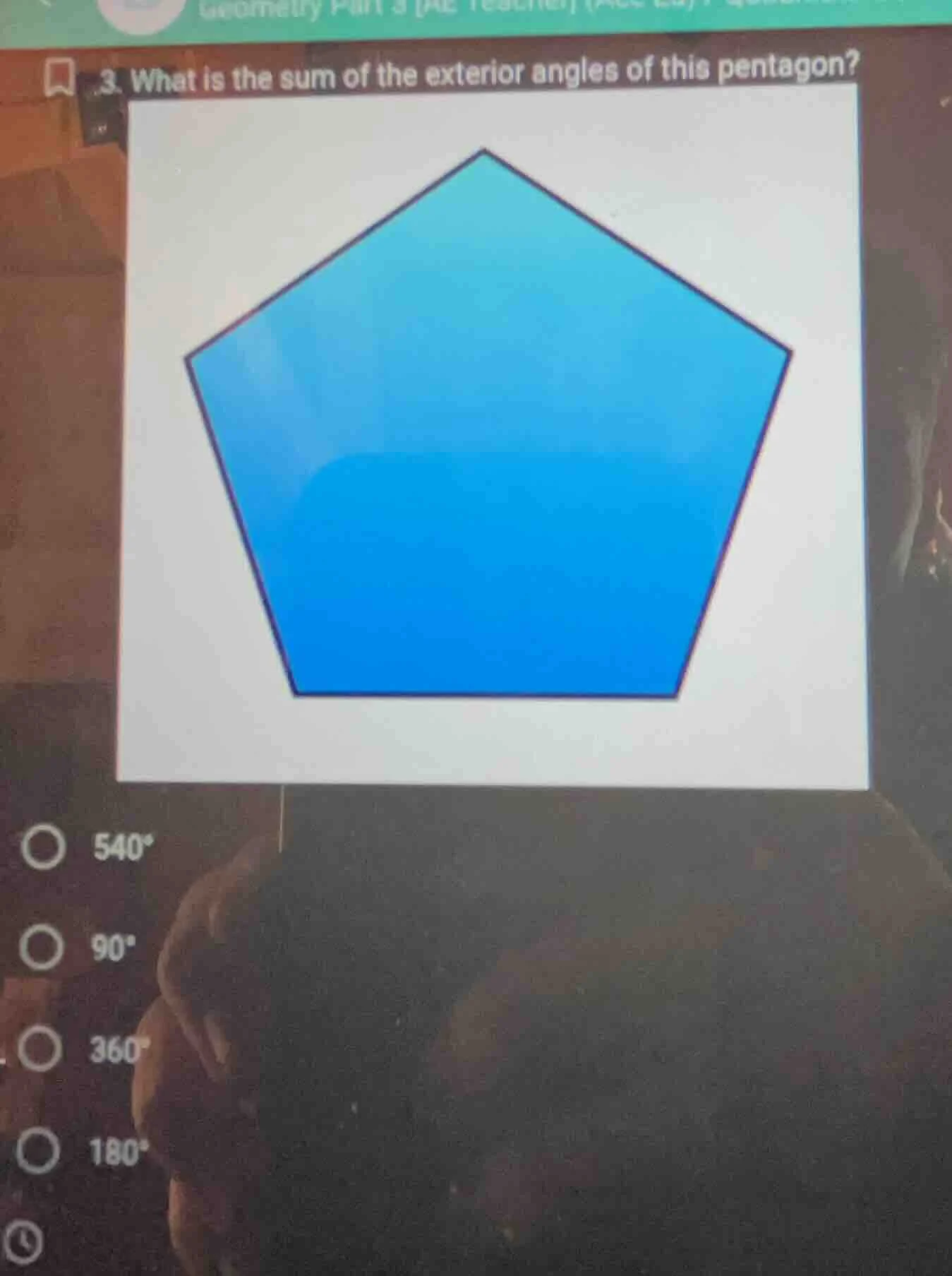 3. what is the sum of the exterior angles of this pentagon? options: 54…