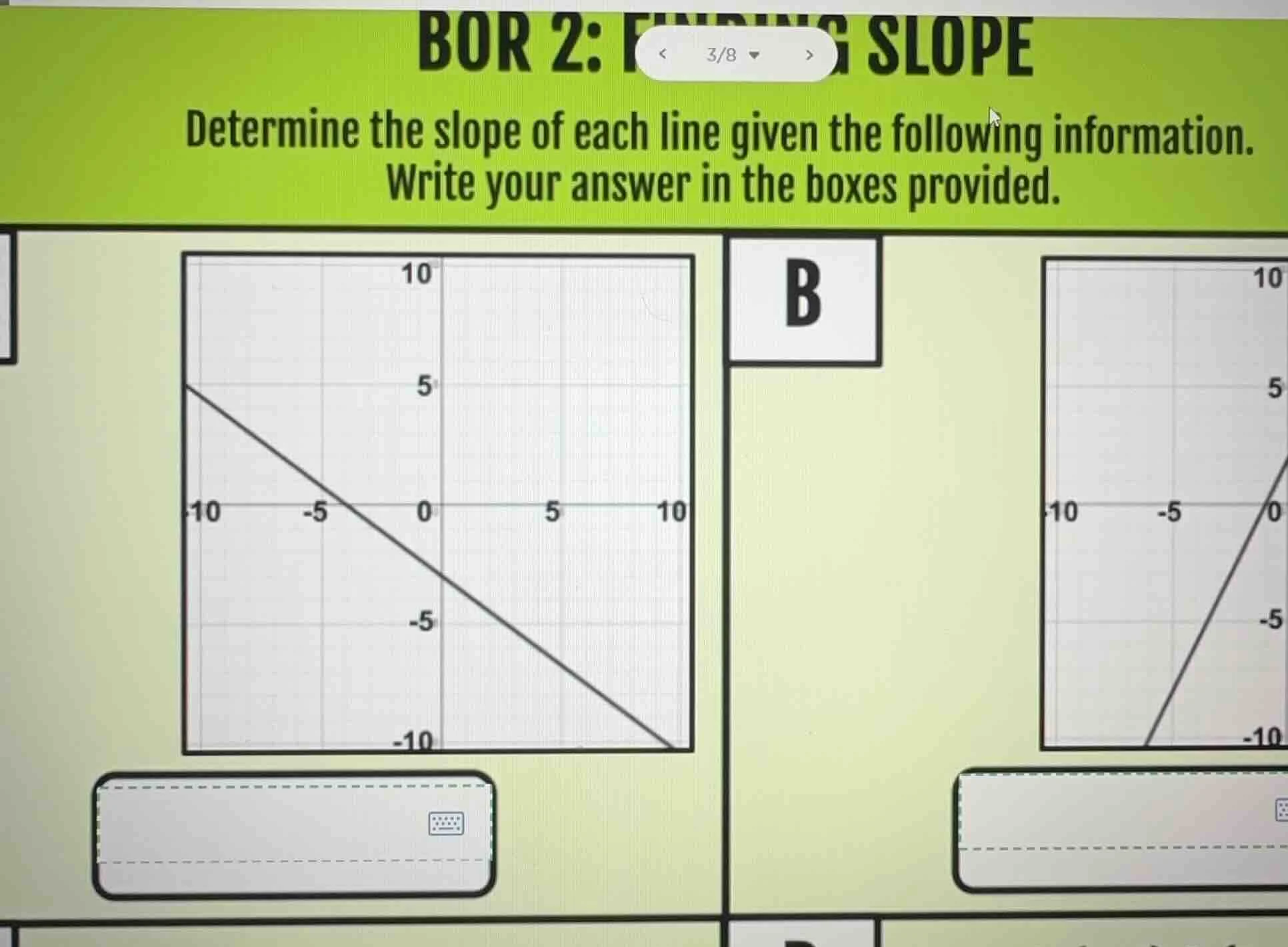 bor 2: finding slope determine the slope of each line given the followi…