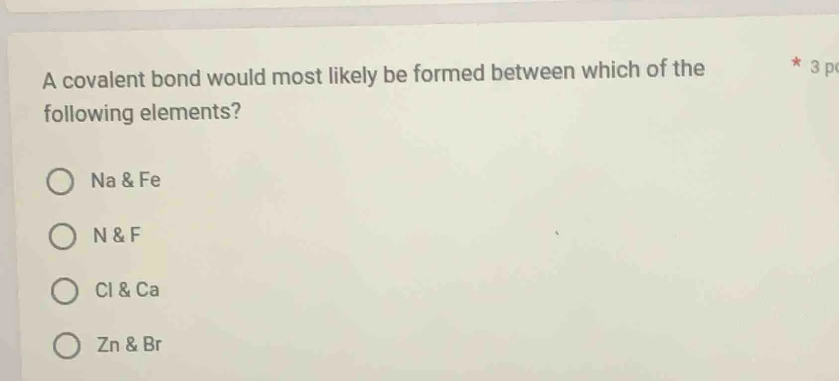 a covalent bond would most likely be formed between which of the follow…