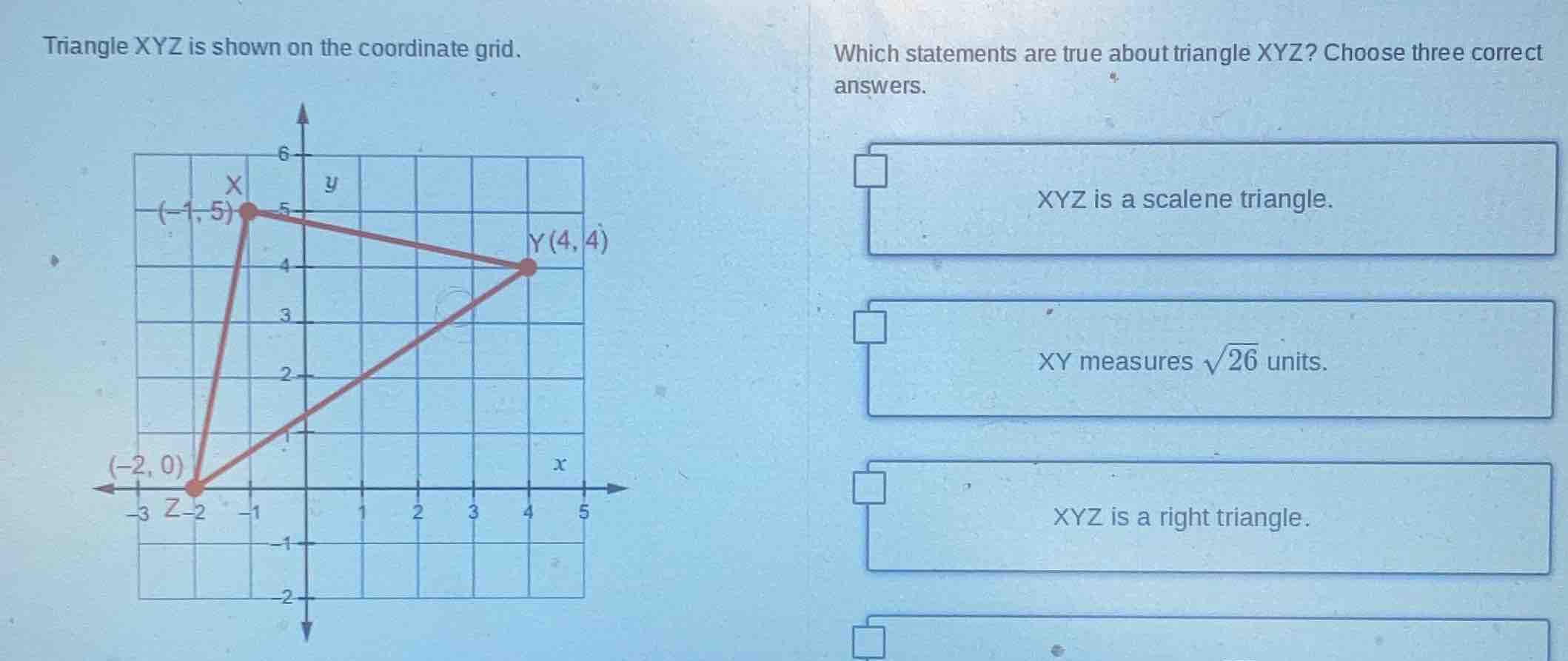 triangle xyz is shown on the coordinate grid. which statements are true…