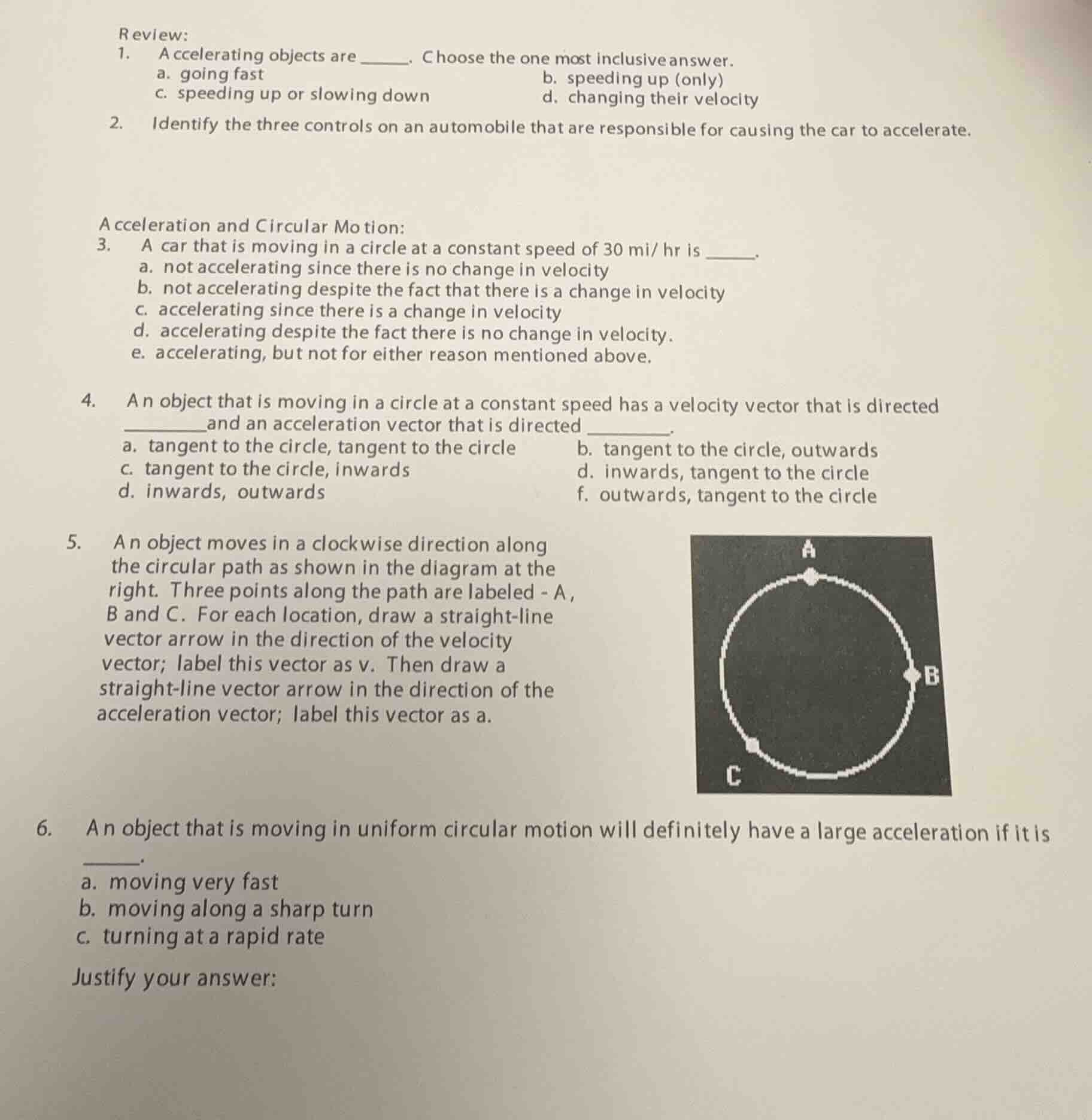 review: 1. accelerating objects are ______. choose the one most inclusi…