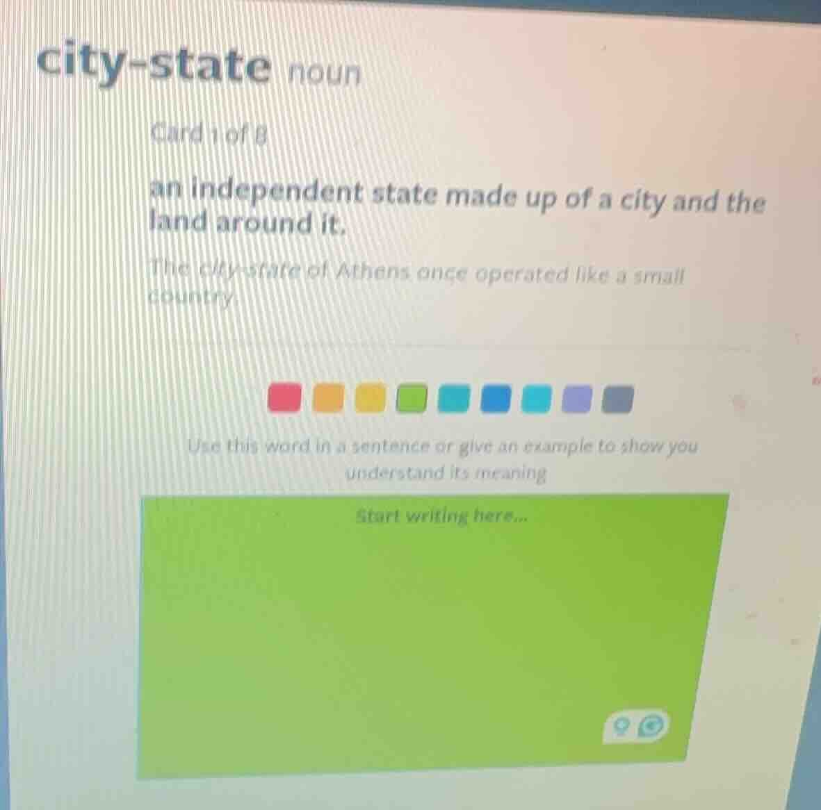 city - state noun card 1 of 8 an independent state made up of a city an…